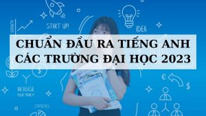 Chuẩn đầu ra tiếng Anh