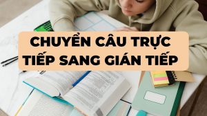 Chuyển câu trực tiếp sang gián tiếp