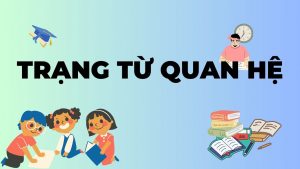 Trạng từ quan hệ trong tiếng Anh