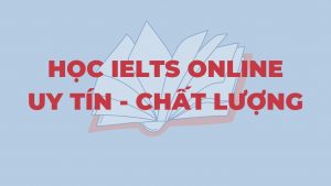 Học IELTS online tại đâu