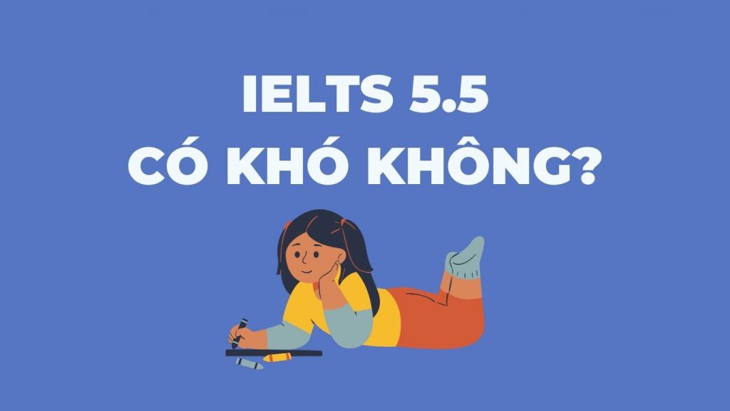 Lộ trình học IELTS 5.5