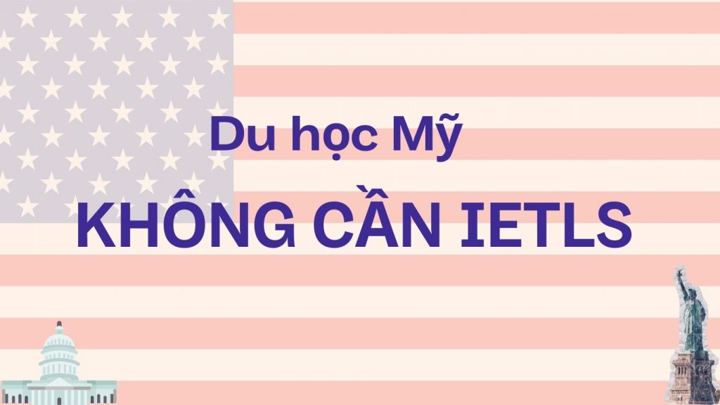 Du học Mỹ không cần IELTS