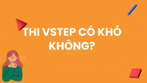 Thi VSTEP có khó không